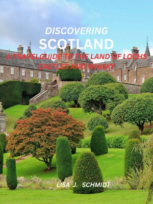 cover image of Discovering  Scotland  a  Travel Guide to the Land of Lochs, Castles, and Whisky